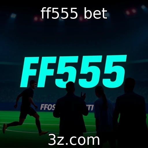 ff555 bet