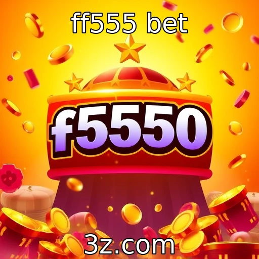 ff555 bet
