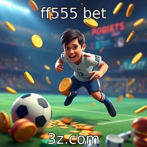 ff555 bet