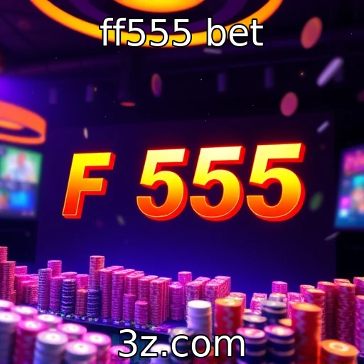 ff555 bet